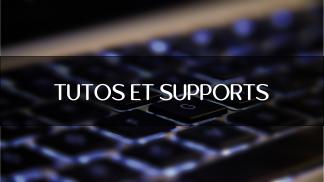 Tutos et supports